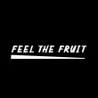 Feel The Fruit