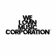 We Lovin Music Corporation ™
