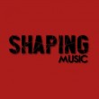 Shaping Music