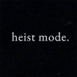 Heist Mode