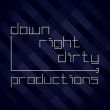 Down Right Dirty Productions