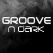 Groove N Dark