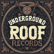 Underground Roof Records