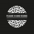 Pleasure In Mind Records