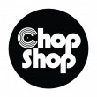 Chopshop