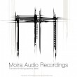 Moira Audio Recordings